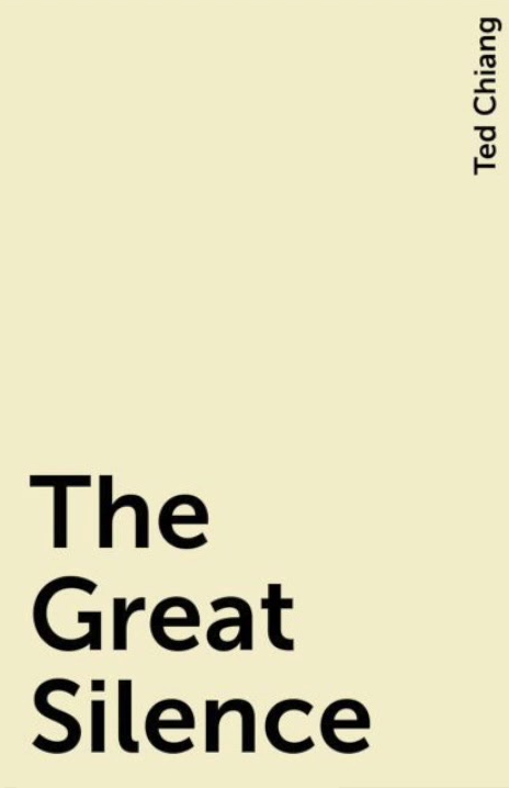 The Great Silence by Ted Chiang
